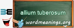 WordMeaning blackboard for allium tuberosum